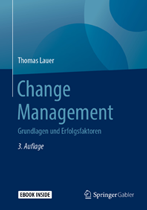 Change Management - Grundlagen und Erfolgsfaktoren - Lauer, Thomas - 3. Auflage - 2019